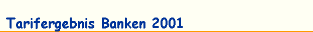 Tarifergebnis Banken 2001